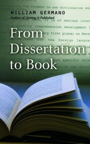 From Dissertation to Book (Chicago Guides to Writing, Editing, And Publishing Series)