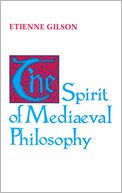 The Spirit of Medieval Philosophy by Etienne H. Gilson: Book Cover