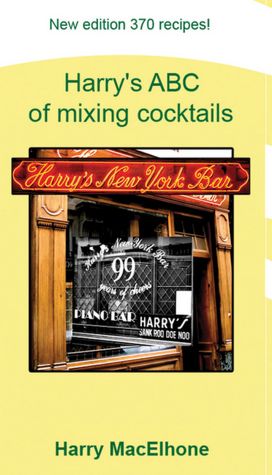 Bestsellers ebooks download Harry's ABC of Mixing Cocktails