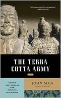The Terra Cotta Army: China?s First Emperor and the Birth of a Nation