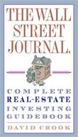 The Wall Street Journal. Complete Real-Estate Investing Guidebook