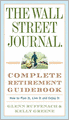 The Wall Street Journal. Complete Retirement Guidebook: How to Plan It, Live It and Enjoy It