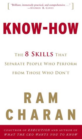 Know-how: The 8 Skills That Separate People Who Perform from Those Who Don't