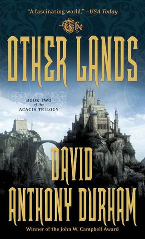 The Other Lands (Acacia Series #2)