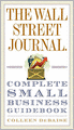 The Wall Street Journal. Complete Small Business Guidebook