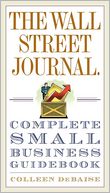 The Wall Street Journal. Complete Small Business Guidebook