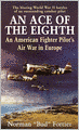 An Ace of the Eighth: An American Fighter Pilot's Air War in Europe