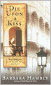 Die upon a Kiss (Benjamin January Series #5)