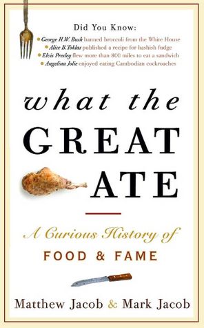 What the Great Ate: A Curious History of Food and Fame