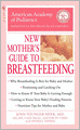 The American Academy of Pediatrics New Mother's Guide to Breastfeeding