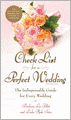 Check List for a Perfect Wedding: The Indispensible Guide for Every Wedding