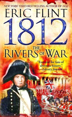 1812: The Rivers of War (Trail of Glory Series #1)