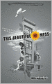 This Beautiful Mess: Practicing the Presence of the Kingdom of God
