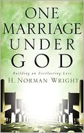 One Marriage under God: Building an Everlasting Love