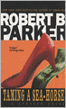Taming a Sea-Horse (Spenser Series #13)