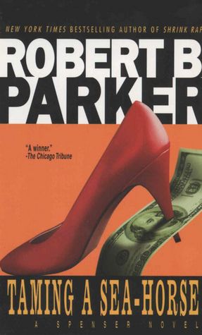 Taming a Sea-Horse (Spenser Series #13)