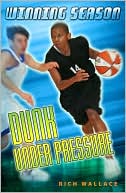 Dunk under Pressure (Winning Season Series #7)