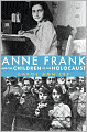 Anne Frank and the Children of the Holocaust