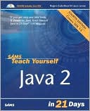 Sams Teach Yourself Java 2 in 21 Days