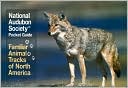 National Audubon Society - Pocket Guide - Familiar Animal Tracks of North America