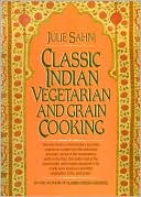 Classic Indian Vegetarian and Grain Cooking