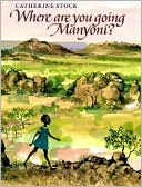Where Are You Going, Manyoni?