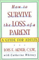 How to Survive the Loss of Parents