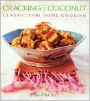 Cracking the Coconut: Classic Thai Home Cooking