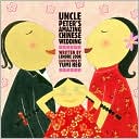 Uncle Peter's Amazing Chinese Wedding