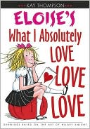 Eloise's What I Absolutely Love Love Love