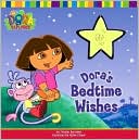 Dora's Bedtime Wishes (Dora the Explorer Series)