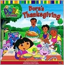 Dora's Thanksgiving (Dora the Explorer Series #5)