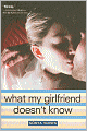 What My Girlfriend Doesn't Know