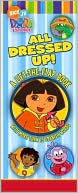 All Dressed Up!: A Lift-the-Flap Book (Dora the Explorer Series)
