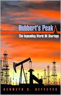 Hubbert's Peak: The Impending World Oil Shortage