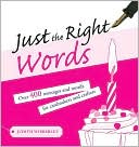 download Just the Right Words : Over 400 Messages and Motifs for Cardmakers and Crafters book