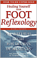 Healing Yourself with Foot Reflexology: All-Natural Relief from Dozens of Ailments