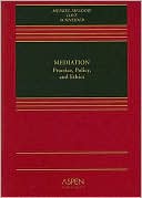 Mediation: Practice, Policy, and Ethics
