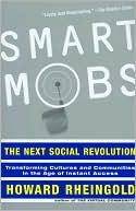 Smart Mobs: The Next Social Revolution
