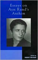 Essays on Ayn Rand's Anthem