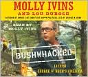 Bushwhacked: Life in George W. Bush's America