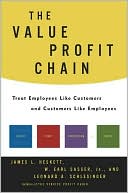 The Value Profit Chain: How to Manage Employees Like Customers and Customers Like Employees