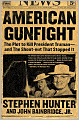 American Gunfight: The Plot to Kill Harry Truman--and the Shoot-out That Stopped It