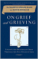 On Grief and Grieving: Finding the Meaning of Grief Through the Five Stages of Loss