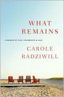 What Remains by Carole Radziwill: Book Cover
