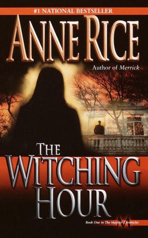 The Witching Hour (Mayfair Witches Series #1)