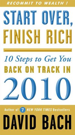 Start Over, Finish Rich: 10 Steps to Get You Back on Track in 2010