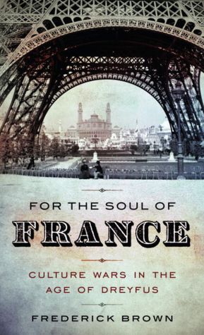 For the Soul of France: Culture Wars in the Age of Dreyfus