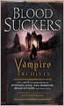 Bloodsuckers: The Vampire Archives, Volume 1