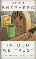 In God We Trust by Jean Shepherd: NOOK Book Cover
